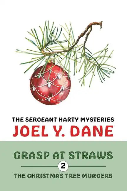 The Sergeant Harty Mysteries, Volume 2: Grasp at Straws / The Christmas Tree Murders - Paperback