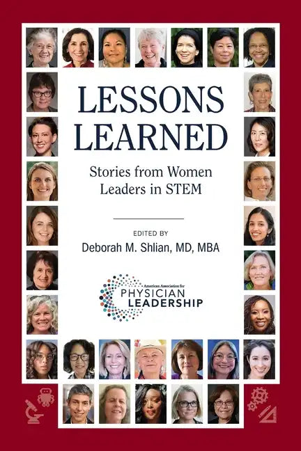 Lessons Learned: Stories from Women Leaders in STEM - Paperback