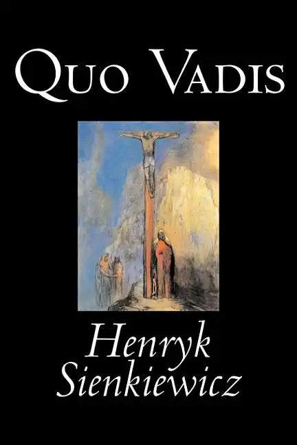 Quo Vadis by Henryk Sienkiewicz, Fiction, Classics, History, Christian - Hardcover