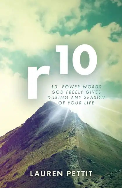r10: 10 Power Words God Freely Gives During Any Season of Your Life - Paperback