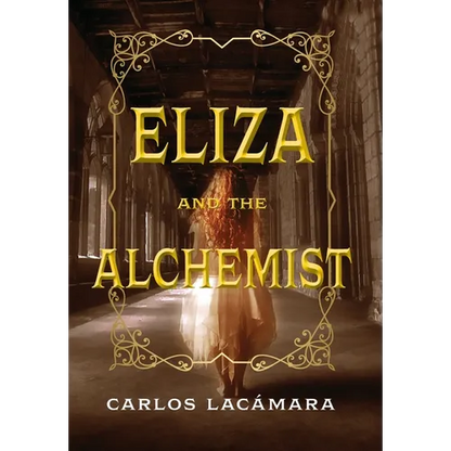 Eliza and the Alchemist - Hardcover