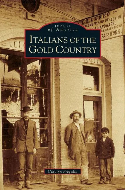 Italians of the Gold Country - Hardcover