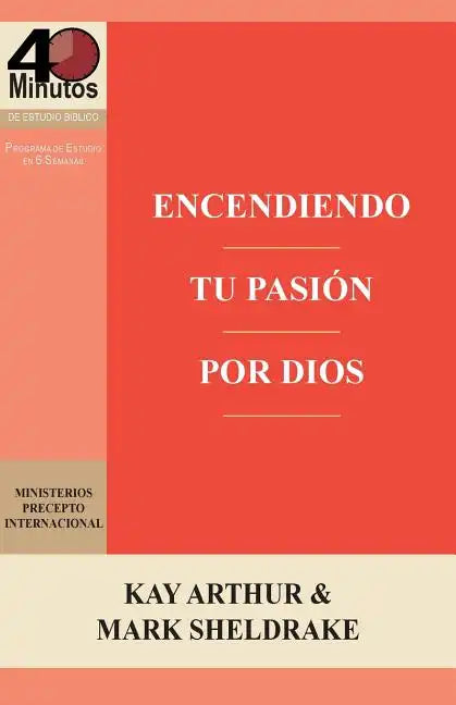 Encendiendo Tu Pasion Por Dios / Ignite Your Passion for God - Paperback
