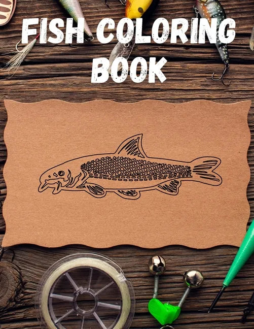Fish Coloring Book: A Relaxing Fishing Coloring Book for Adults - Paperback