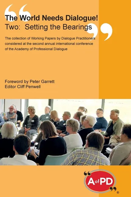 The World Needs Dialogue! Two--Setting the Bearings - Hardcover