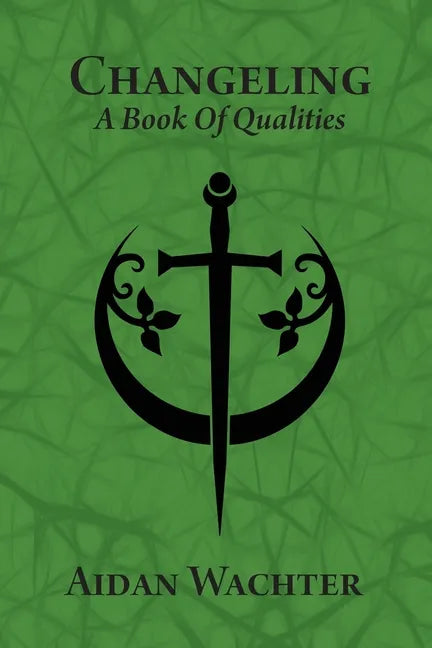 Changeling: A Book Of Qualities - Paperback