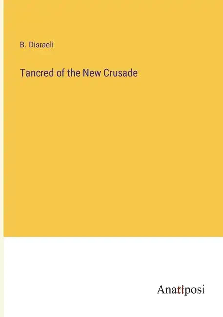 Tancred of the New Crusade - Paperback