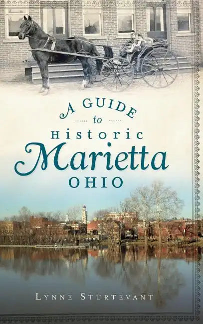 A Guide to Historic Marietta, Ohio - Hardcover