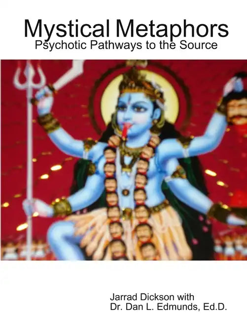 Mystical Metaphors: Psychotic Pathways to the Source - Paperback