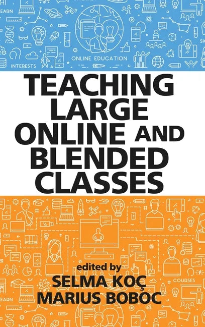 Teaching Large Online and Blended Classes - Hardcover