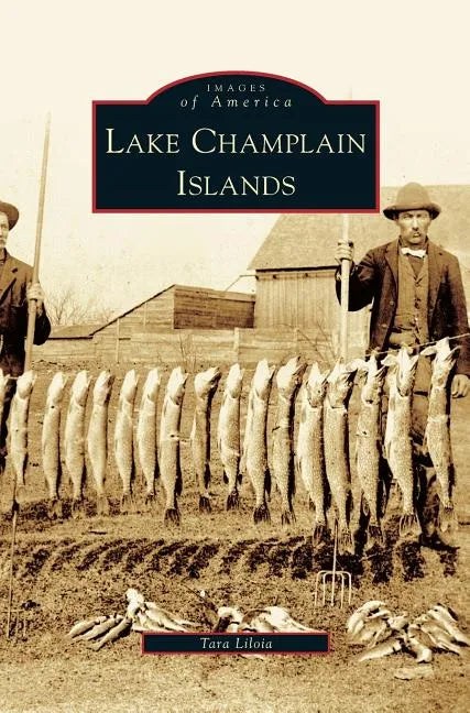 Lake Champlain Islands - Hardcover