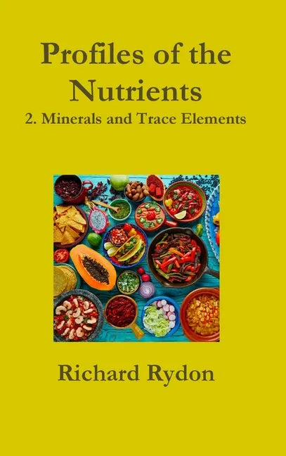Profiles of the Nutrients-2. Minerals and Trace Elements - Hardcover