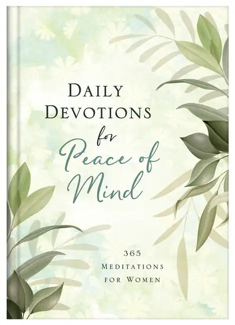 Daily Devotions for Peace of Mind: 365 Meditations for Women - Hardcover