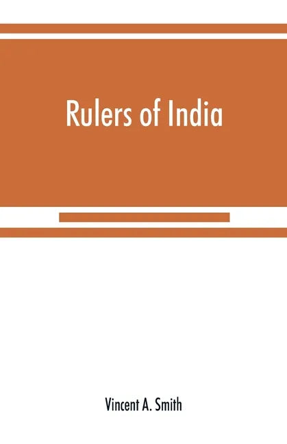 Rulers of India: Asoka, the Buddhist emperor of India - Paperback