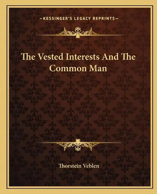 The Vested Interests and the Common Man - Paperback