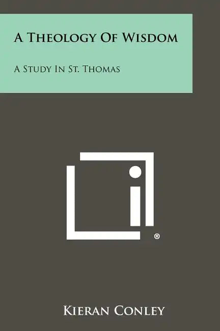 A Theology Of Wisdom: A Study In St. Thomas - Paperback