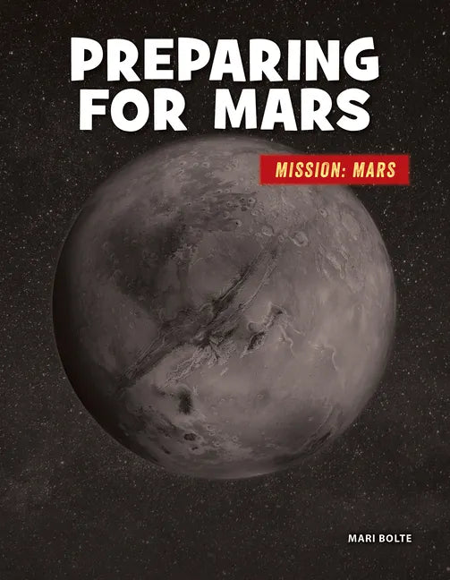 Preparing for Mars - Library Binding