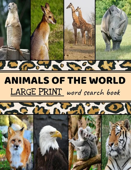 Animals Of The World Large Print Word Search Book: Large Print Word Search Puzzle Books For Adults, Animal Word Search - Paperback