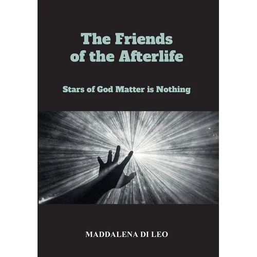 The Friends of the Afterlife - Stars of God Matter is Nothing - Paperback
