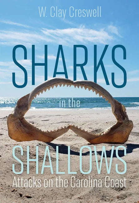 Sharks in the Shallows: Attacks on the Carolina Coast - Paperback