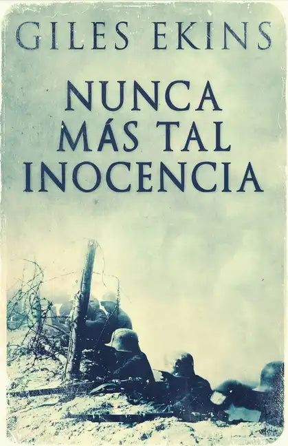 Nunca Más Tal Inocencia - Paperback