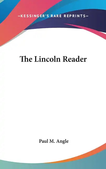 The Lincoln Reader - Hardcover
