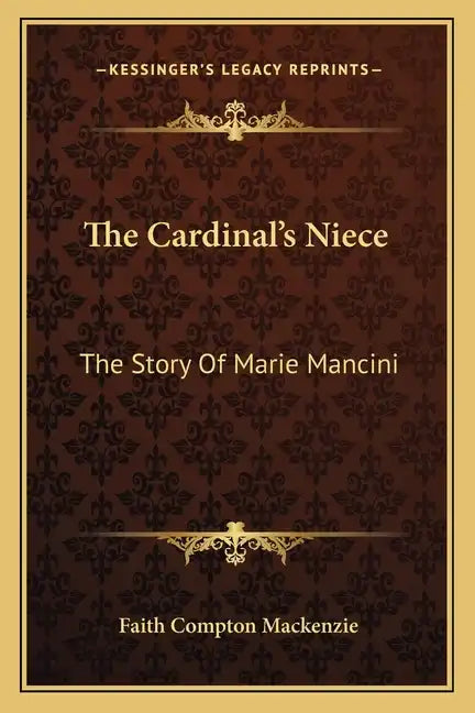 The Cardinal's Niece: The Story Of Marie Mancini - Paperback
