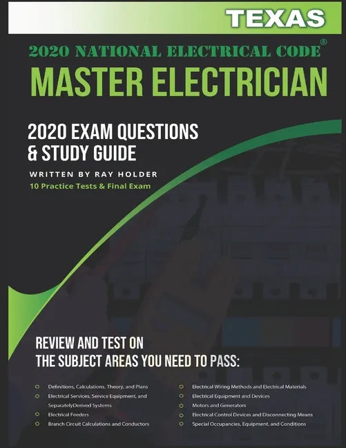 Texas 2020 Master Electrician Exam Questions and Study Guide: 400+ Questions for study on the 2020 National Electrical Code - Paperback