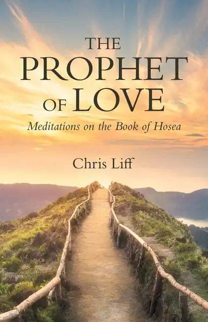 The Prophet of Love: Meditations on the Book of Hosea - Paperback