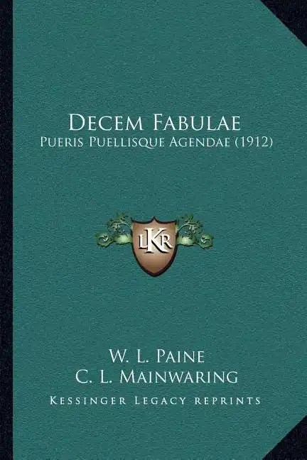 Decem Fabulae: Pueris Puellisque Agendae (1912) - Paperback