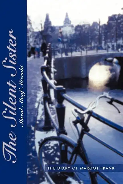 The Silent Sister: The Diary of Margot Frank - Paperback