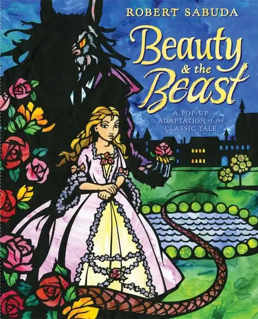 Beauty & the Beast: A Pop-Up Book of the Classic Fairy Tale - Hardcover