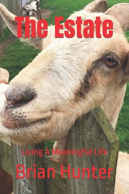 The Estate: Living A Meaningful Life - Paperback