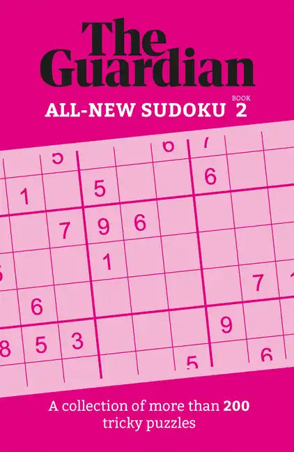 The Guardian Sudoku 2: A Collection of More Than 200 Tricky Puzzles - Paperback