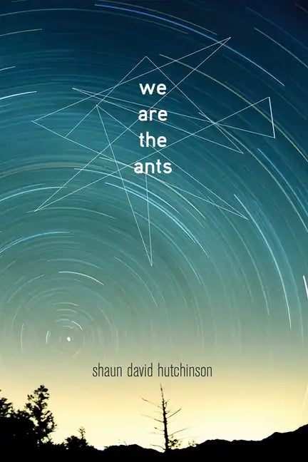 We Are the Ants - Hardcover