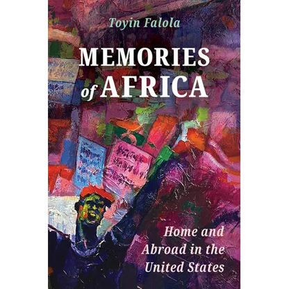 Memories of Africa: Home and Abroad in the United States - Paperback