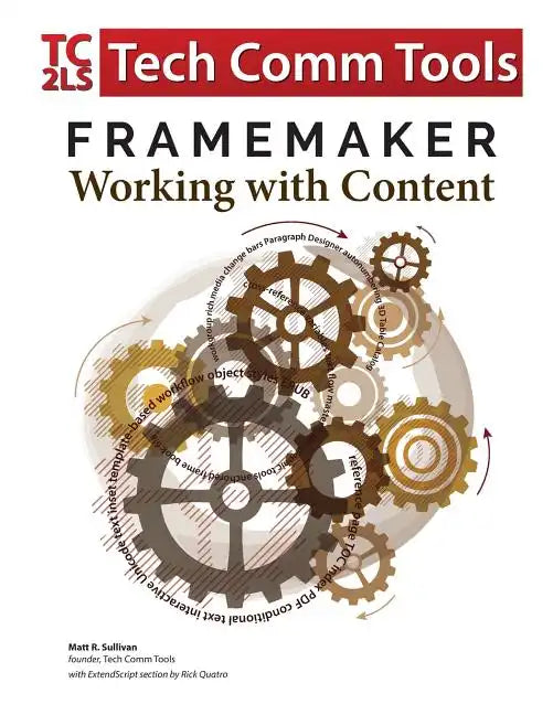 FrameMaker - Working with Content (2017 Release): Updated for 2017 Release (8.5"x11") - Paperback