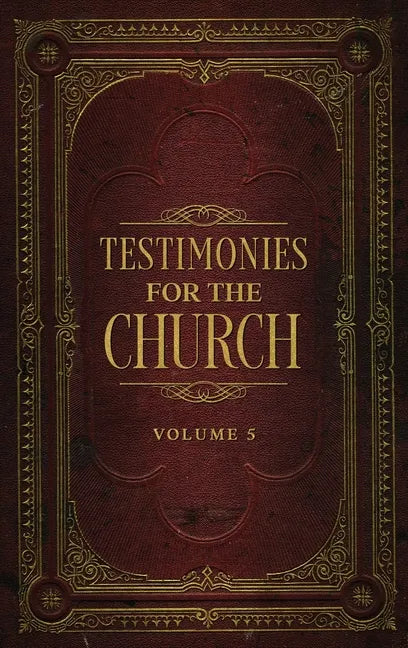 Testimonies for the Church Volume 5 - Hardcover