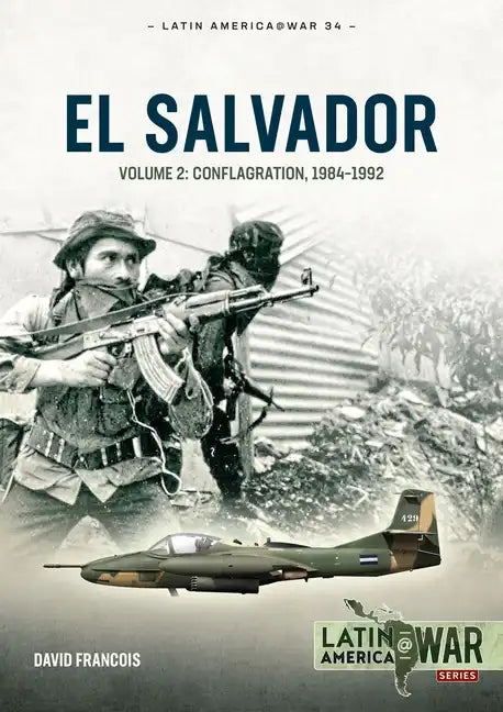 El Salvador: Volume 2: Conflagration, 1984-1992 - Paperback