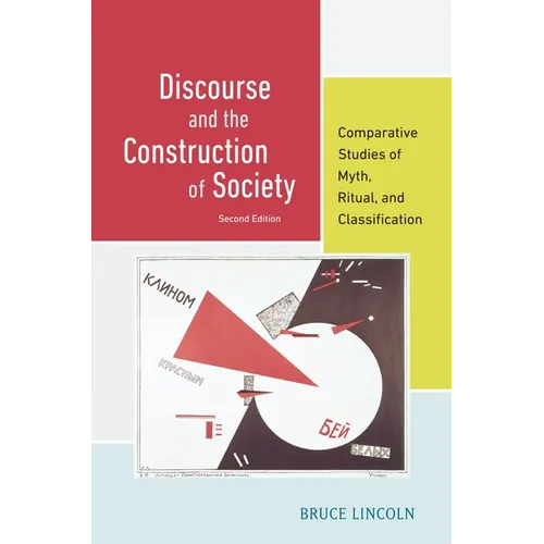 Discourse and the Construction of Society: Comparative Studies of Myth, Ritual, and Classification - Paperback