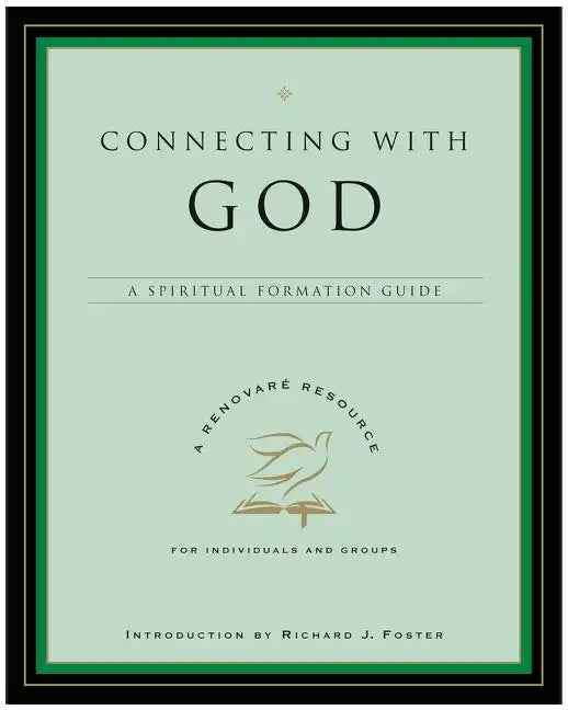 Connecting with God: A Spiritual Formation Guide - Paperback