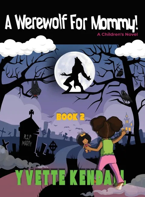 A Werewolf For Mommy!: A Children's Novel - Hardcover