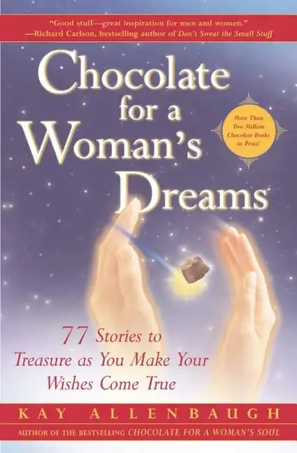 Chocolate for a Woman's Dreams: 77 Stories to Treasure as You Make Your Wishes Come True (Original) - Paperback