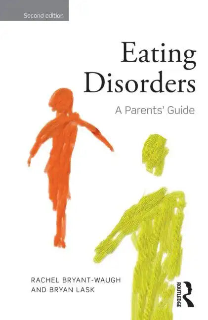 Eating Disorders: A Parents' Guide, Second Edition - Paperback