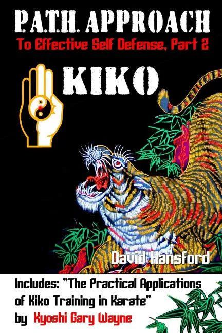 P.A.T.H. Approach to Effective Self Defense, Part 2: Kiko - Paperback