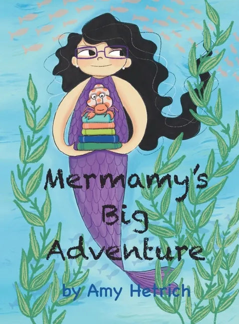 Mermamy's Big Adventure - Hardcover
