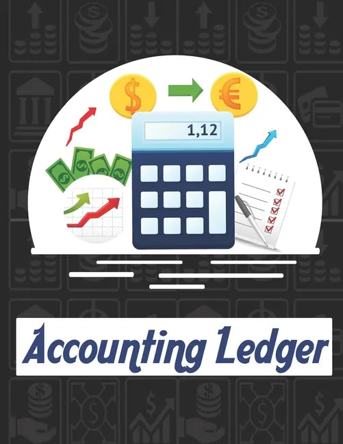 accounting ledgers: for bookkeeping Accounting General Ledge, sustained and long lasting tracking and record keeping Size:8.5"x11" in 100 - Paperback
