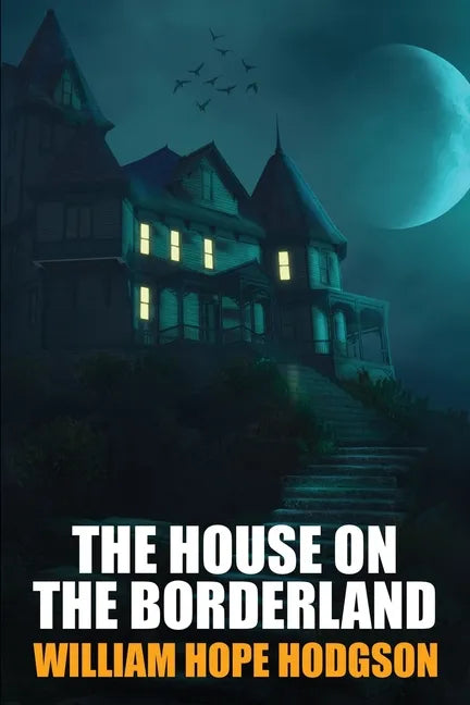 The House on the Borderland - Paperback