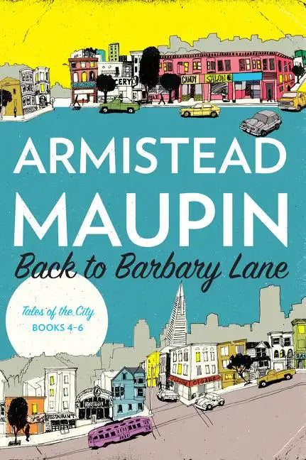 Back to Barbary Lane: Tales of the City Books 4-6 - Paperback