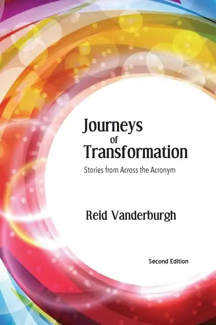 Journeys of Transformation: Stories from Across the Acronym - Paperback